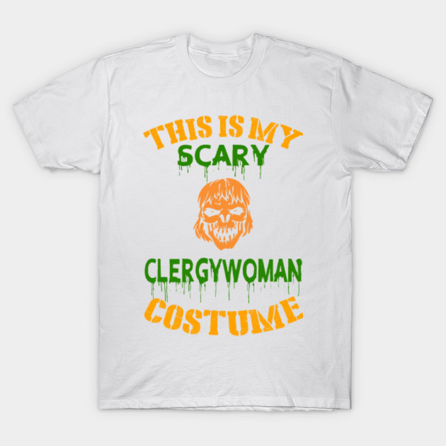 This Is My Scary Clergywoman Costume T-Shirt-TOZ